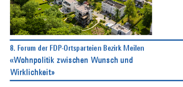 Communique FDP Forum «Wohnpolitik zwischen Wunsch und  Wirklichkeit», 17. Okt 2023